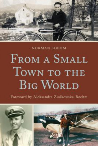 Carte From a Small Town to the Big World Norman Boehm