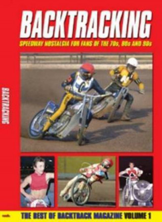 Книга Bactracking: For Speedway Fans of the 70s, 80s and 90s TONY MCDONALD