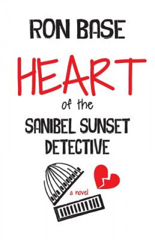 Książka Heart of the Sanibel Sunset Detective RON BASE