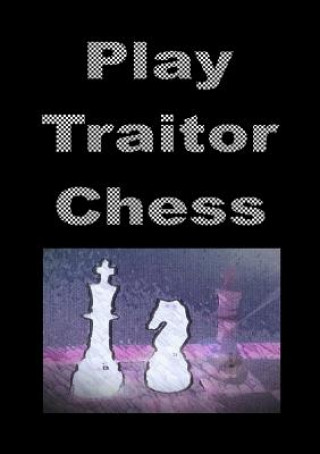 Kniha Play Traitor Chess ISSACHAR SABERHAGEN