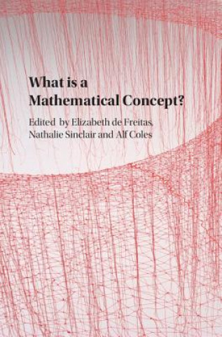 Carte What is a Mathematical Concept? EDITED BY ELIZABETH