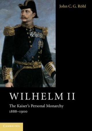 Book Wilhelm II John C  G Rohl