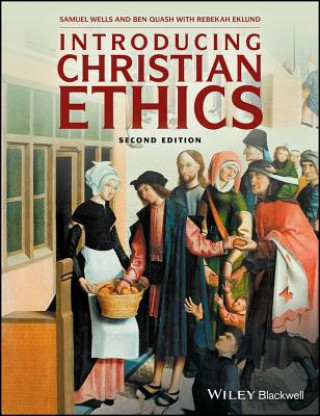 Книга Introducing Christian Ethics 2e Samuel Wells