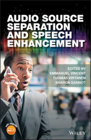 Книга Audio Source Separation and Speech Enhancement Emmanuel Vincent