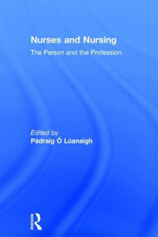 Buch Nurses and Nursing Padraig O Luanaigh