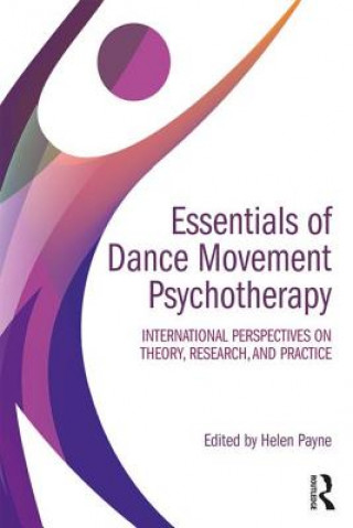 Kniha Essentials of Dance Movement Psychotherapy Helen Payne