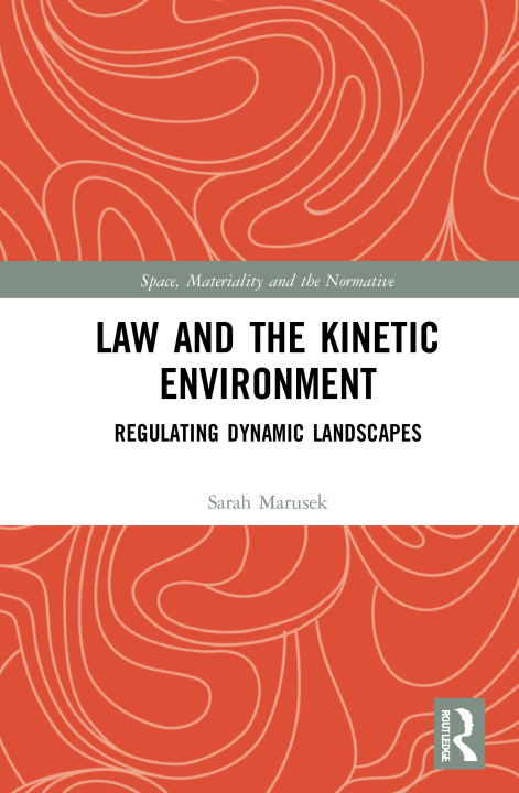 Kniha Law and the Kinetic Environment MARUSEK