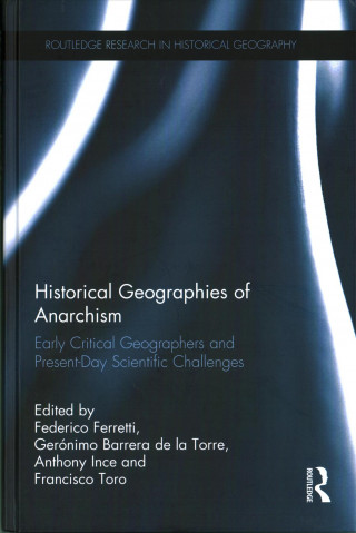 Kniha Historical Geographies of Anarchism 