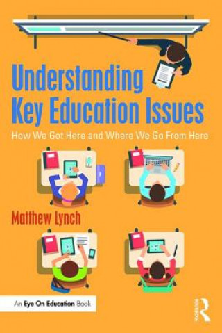 Könyv Understanding Key Education Issues Matthew Lynch