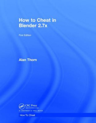 Könyv How to Cheat in Blender 2.7x Alan Thorn