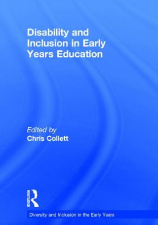 Book Disability and Inclusion in Early Years Education Chris Collett