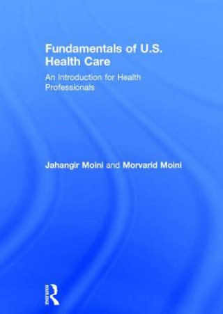 Kniha Fundamentals of U.S. Health Care MOINI