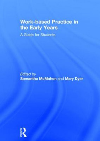 Kniha Work-based Practice in the Early Years Samantha McMahon