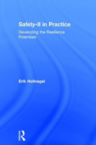 Könyv Safety-II in Practice HOLLNAGEL