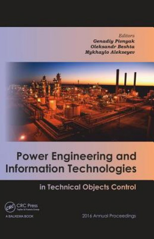 Книга Power Engineering and Information Technologies in Technical Objects Control Genadiy Pivnyak