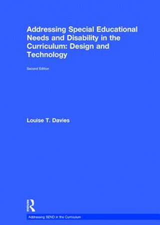 Carte Addressing Special Educational Needs and Disability in the Curriculum: Design and Technology Louise T. Davies