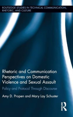 Kniha Rhetoric and Communication Perspectives on Domestic Violence and Sexual Assault Amy D. Propen