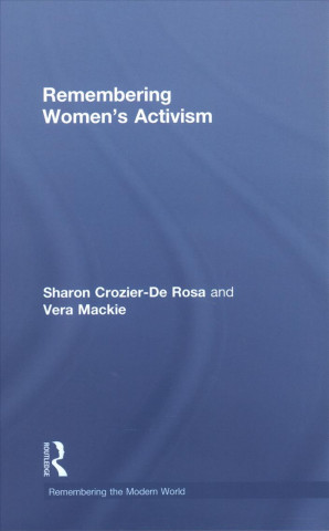 Libro Remembering Women's Activism CROZIER DE ROSA