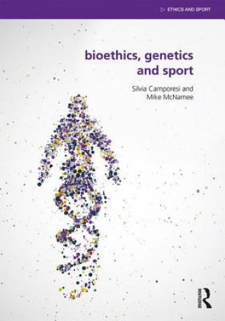 Könyv Bioethics, Genetics and Sport MCNAMEE