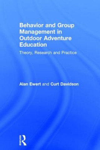 Kniha Behavior and Group Management in Outdoor Adventure Education Ewert
