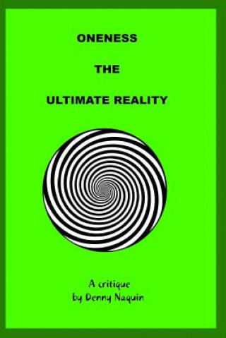 Libro Oneness the Ultimate Reality Denny Naquin