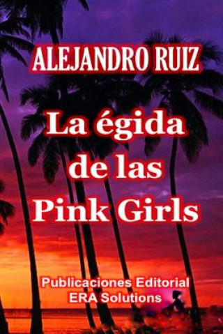 Knjiga Egida De Las "Pink Girls" Alejandro Ruiz