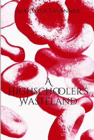 Kniha Highschooler's Wasteland Augustus Tavenner