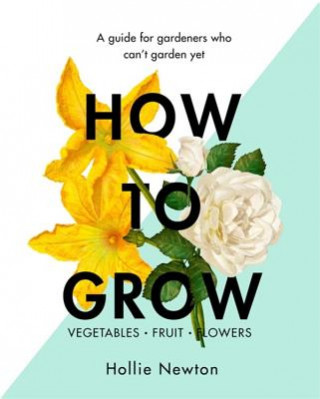Carte How to Grow Hollie Newton