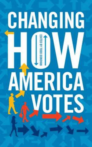 Carte Changing How America Votes Todd Donovan