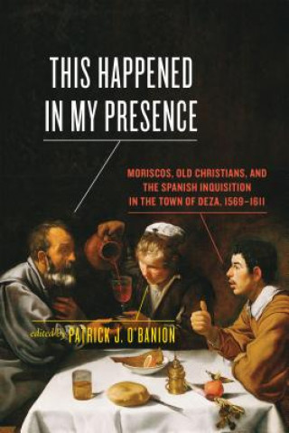 Libro This Happened in My Presence Patrick J. O'Banion