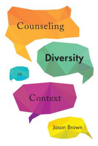 Книга Counseling Diversity in Context Jason Brown