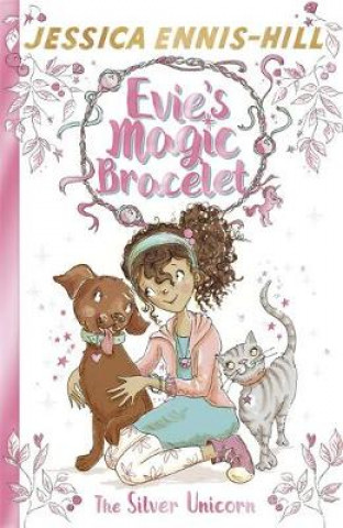 Könyv Evie's Magic Bracelet: The Silver Unicorn JESSICA ENNIS-HILL