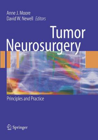 Könyv Tumor Neurosurgery Anne J. Moore