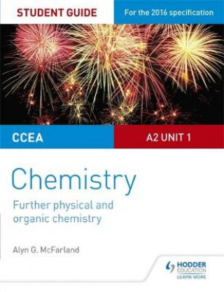 Książka CCEA A2 Unit 1 Chemistry Student Guide: Further Physical and Organic Chemistry Alyn G. McFarland