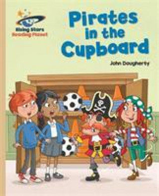 Carte Reading Planet - Pirates in the Cupboard - Gold: Galaxy John Dougherty