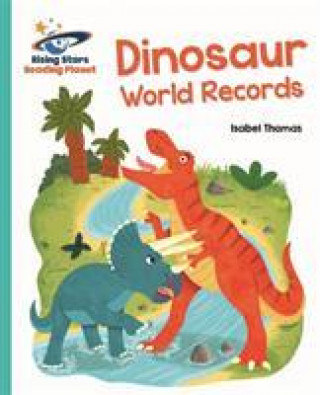 Kniha Reading Planet - Dinosaur World Records - Turquoise: Galaxy Isabel Thomas