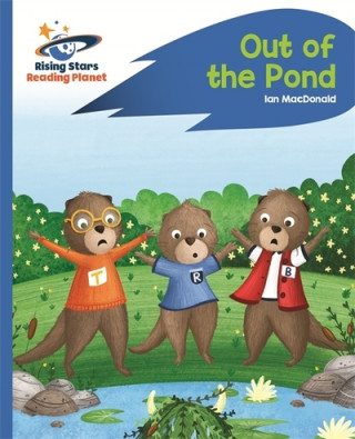 Kniha Reading Planet - Out of the Pond - Blue: Rocket Phonics Ian Macdonald