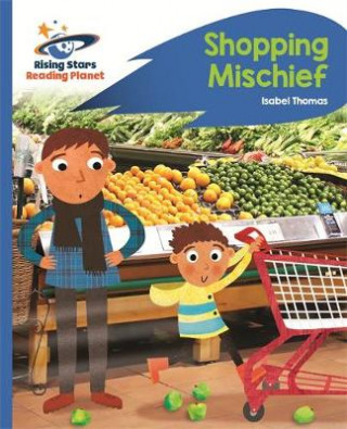 Książka Reading Planet - Shopping Mischief - Blue: Rocket Phonics Isabel Thomas