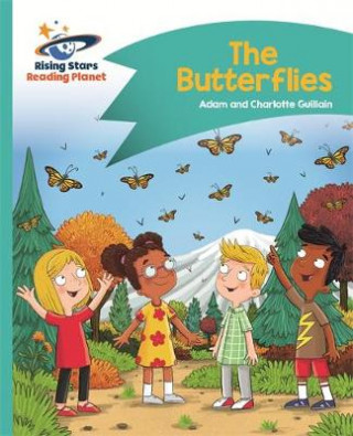 Könyv Reading Planet - The Butterflies - Turquoise: Comet Street Kids Adam Guillain
