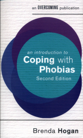 Carte An Introduction to Coping with Phobias, 2nd Edition Brenda Hogan