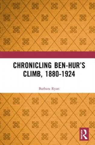 Kniha Chronicling Ben-Hur's Climb, 1880-1924 RYAN