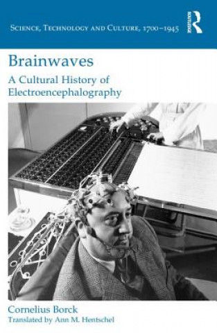 Kniha Brainwaves: A Cultural History of Electroencephalography BORCK