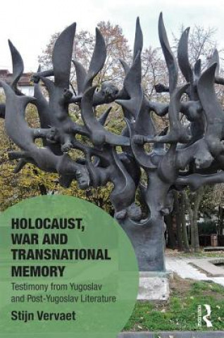 Kniha Holocaust, War and Transnational Memory Stijn Vervaet