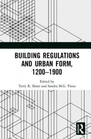 Carte Building Regulations and Urban Form, 1200-1900 SLATER