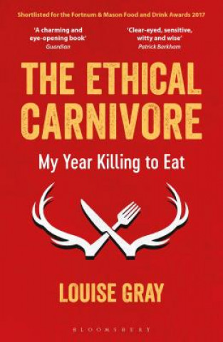 Knjiga Ethical Carnivore Louise Gray