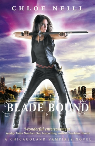 Kniha Blade Bound Chloe Neill