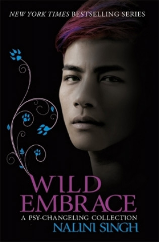 Carte Wild Embrace: A Psy-Changeling Collection Nalini Singh