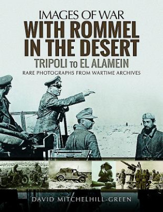 Könyv With Rommel in the Desert: Tripoli to El Alamein DAVID MITCHELHILL-GR