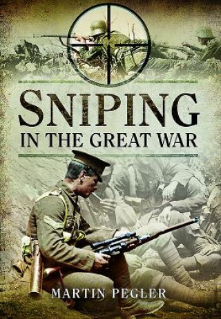 Carte Sniping in the Great War Martin Pegler