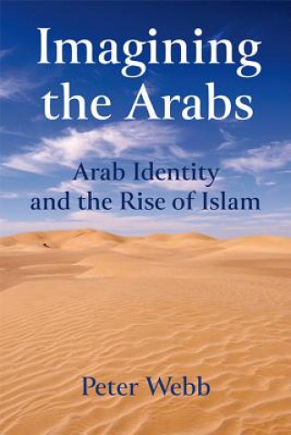 Kniha Imagining the Arabs WEBB  PETER